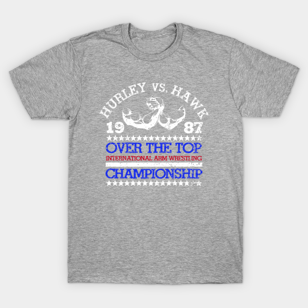 Over The Top Over The Top TShirt TeePublic